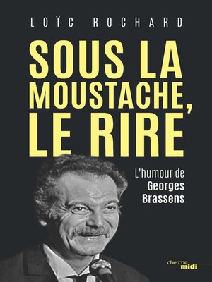 cover image of Sous la moustache, le rire